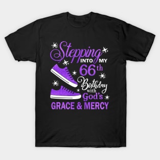 Stepping Into My 66th Birthday With God's Grace & Mercy Bday T-Shirt